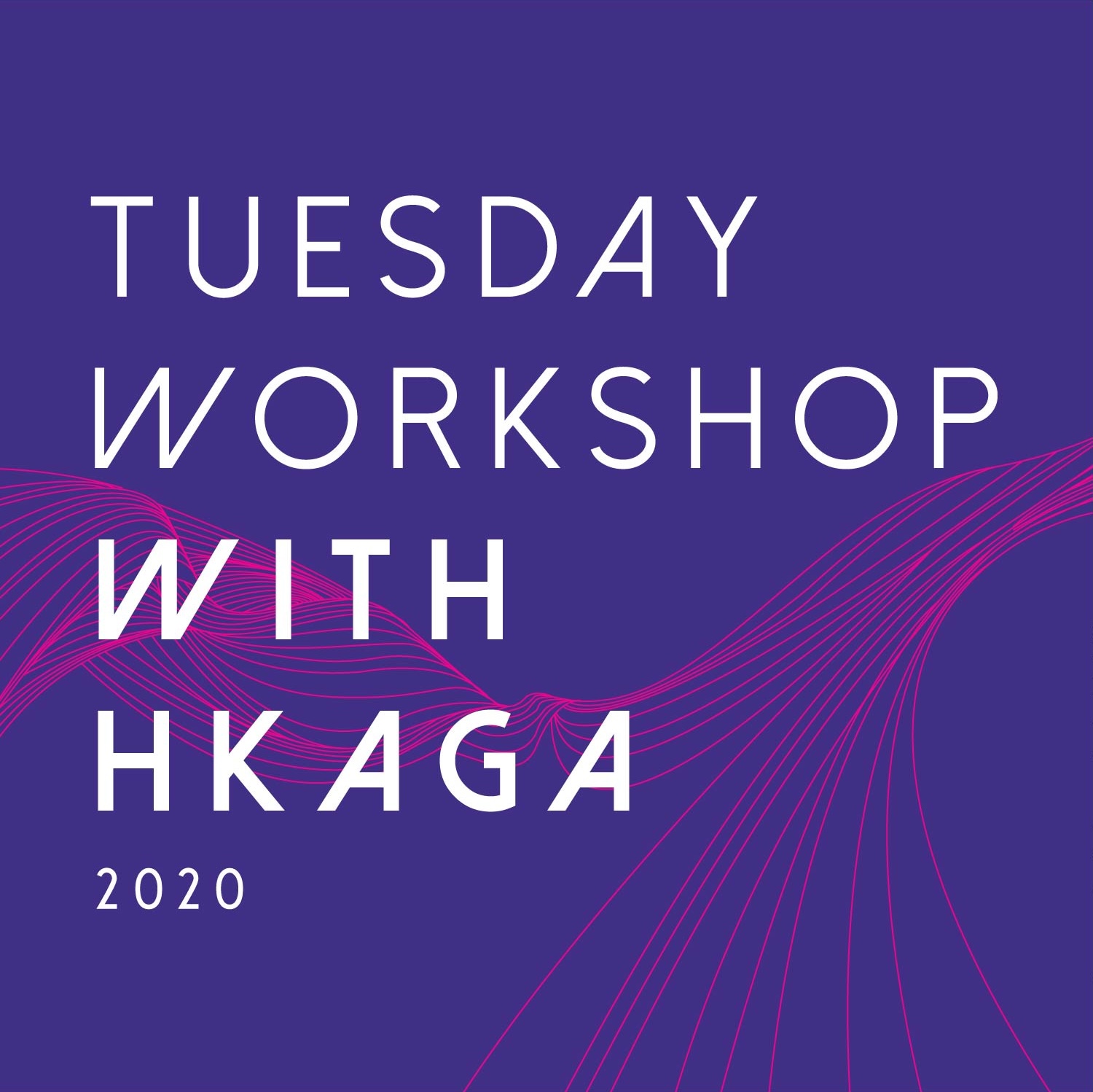 Tuesday Workshops with HKAGA 2020